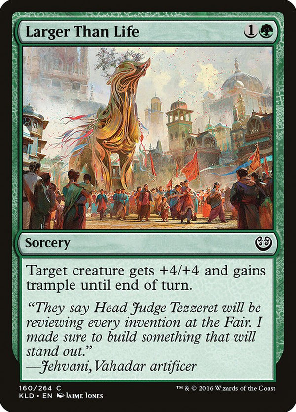 Larger Than Life 160/264 (Kaladesh) 