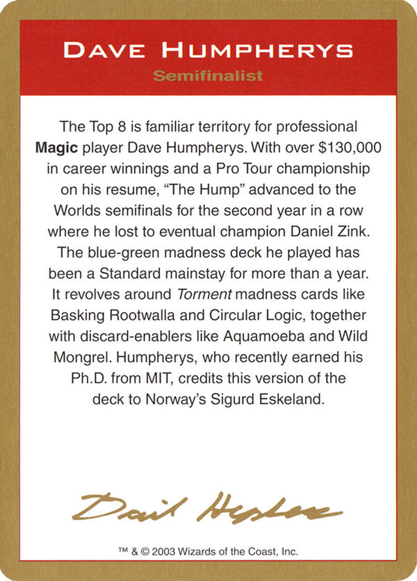 Dave Humpherys Bio  (World Championship Decks) 